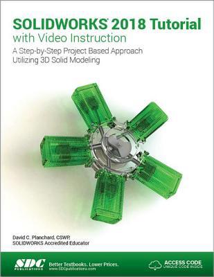 Solidworks 2018 Tutorial with Video Instruction 1630571563 Book Cover