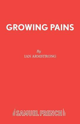 Growing Pains: A Play 0573120811 Book Cover