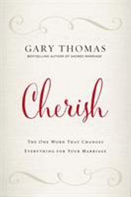 Cherish: The One Word That Changes Everything f... 0310347297 Book Cover