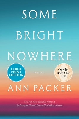 Some Bright Nowhere [Large Print] 006347431X Book Cover