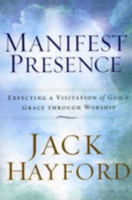 Manifest Presence: Expecting a Visitation of Go... 1852404205 Book Cover