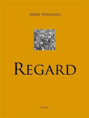 Jerry Spagnoli: Regard 3958292399 Book Cover