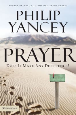 Prayer: Does It Make Any Difference? 0310276292 Book Cover