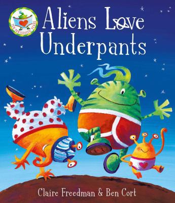 Aliens Love Underpants! 1471161498 Book Cover