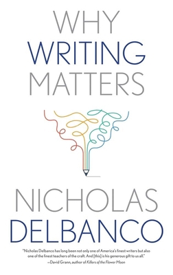 Why Writing Matters 0300264828 Book Cover