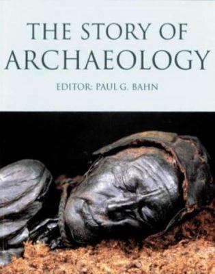 The Story of Archaeology 1857999347 Book Cover