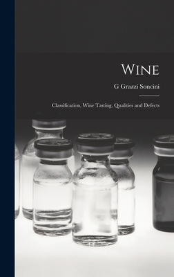 Wine: Classification, Wine Tasting, Qualities a... 1016217048 Book Cover