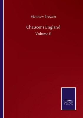Chaucer's England: Volume II 3752506040 Book Cover