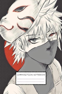 Composition Notebook: Naruto Manga Kakashi Hatake sharingan Itashi Sasuke Obito Soft Glossy Cover College Ruled Lined Pages Book for Boys 6 x 9 Inches 100 Pages
