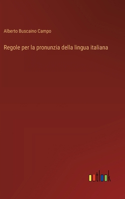 Regole per la pronunzia della lingua italiana [Italian] 3385029945 Book Cover