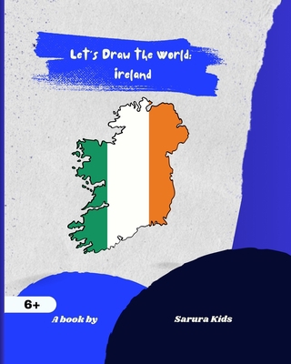 Let's Draw the World: Ireland: Geography Drawin... B0C9L7SWHG Book Cover