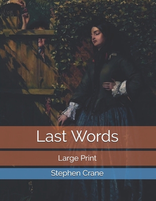 Last Words: Large Print 1706878338 Book Cover