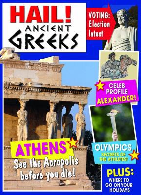 Hail! Ancient Greeks 0778766233 Book Cover