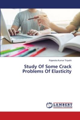 Study Of Some Crack Problems Of Elasticity 6202794399 Book Cover