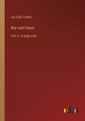 War and Peace: Part 3 - in large print 3368438484 Book Cover