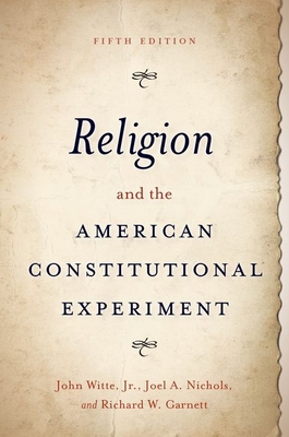 Religion and the American Constitutional Experi... 0197587615 Book Cover