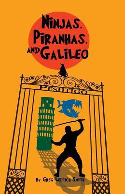 Ninjas, Piranhas, and Galileo 1623520290 Book Cover