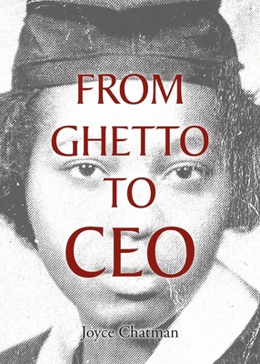 From Ghetto to CEO B0DBWWCJSK Book Cover