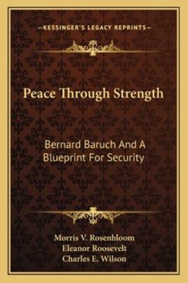 Peace Through Strength: Bernard Baruch And A Bl... 1162995645 Book Cover