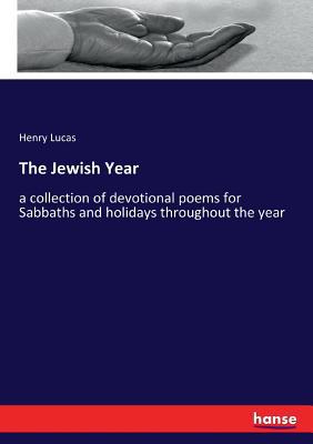 The Jewish Year: a collection of devotional poe... 3337103855 Book Cover