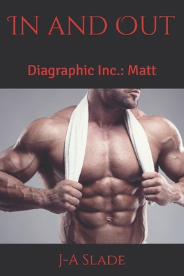 In and Out: Diagraphic Inc.: Matt B08VXKLMZQ Book Cover