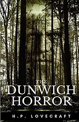 The Dunwich Horror (Illustrated) B08T4DD5V8 Book Cover