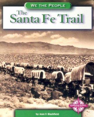 The Santa Fe Trail 0756510244 Book Cover