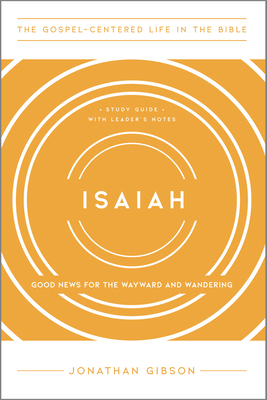 Isaiah: Good News for the Wayward and Wandering 1645072169 Book Cover