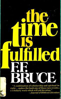 The Time Is Fulfilled: Five Aspects of the Fulf... 0802817564 Book Cover