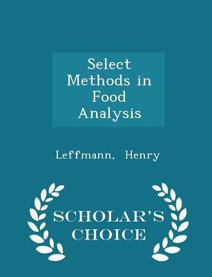 Select Methods in Food Analysis - Scholar's Cho... 129835627X Book Cover