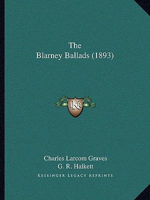 The Blarney Ballads (1893) 1164846027 Book Cover