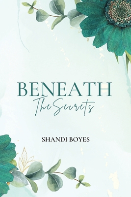 Beneath the Secrets 1923062913 Book Cover