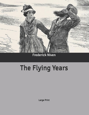 The Flying Years: Large Print B086PN1JMN Book Cover