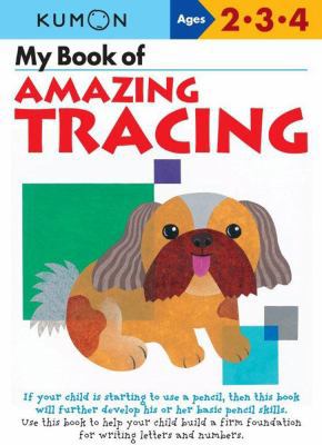 My Book of Amazing Tracing (Kumon Workbook) 4774300071 Book Cover