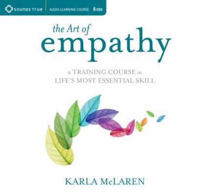 The Art of Empathy: A Training Course in Life's... 1622030621 Book Cover