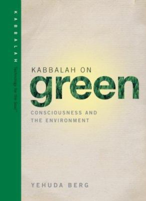 Kabbalah on Green: Consciousness and the Enviro... 1571895957 Book Cover