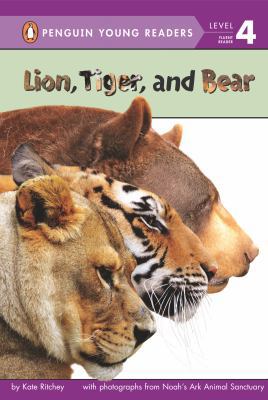 Lion, Tiger, and Bear (Penguin Young Readers, L... 0448483378 Book Cover
