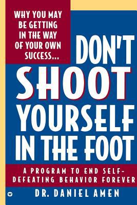 Don't Shoot Yourself in the Foot 0446393738 Book Cover
