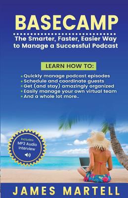 Basecamp: The Smarter, Faster, Easier Way to Ma... 0991690591 Book Cover