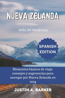 Guía de viaje de Nueva Zelanda 2024: Elementos ... [Spanish] B0D65L118W Book Cover