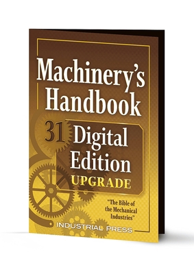 Machinery's Handbook 31 Digital Edition Upgrade... 0831139315 Book Cover