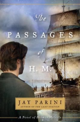 The Passages of H. M.: A Novel of Herman Melville B004LOK3DA Book Cover