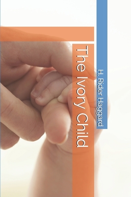 The Ivory Child 1712144154 Book Cover