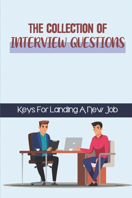 The Collection Of Interview Questions: Keys For... B09BGF939W Book Cover