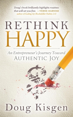 Rethink Happy: An Entrepreneur's Journey Toward... 1630477346 Book Cover