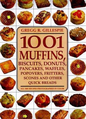 1001 Muffins: Biscuits, Donuts, Pancakes, Waffl... 1579120423 Book Cover