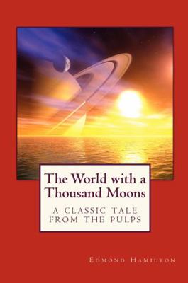 The World with a Thousand Moons: A Classic Tale... 1434409716 Book Cover