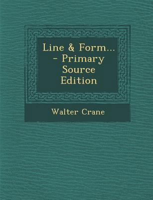 Line & Form... - Primary Source Edition 1293121215 Book Cover