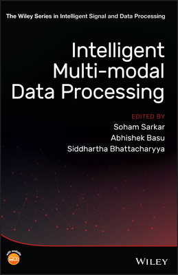 Intelligent Multi-Modal Data Processing 1119571383 Book Cover