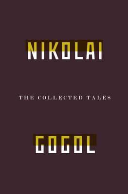 The Collected Tales of Nikolai Gogol. 1847084214 Book Cover